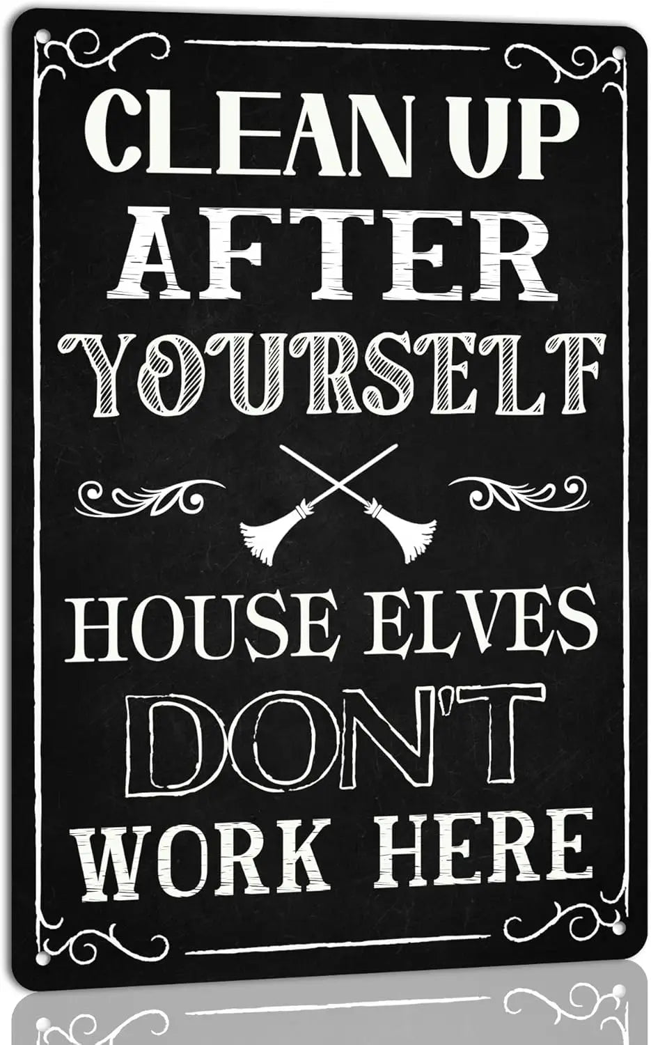 Clean up After Yourself House Elves Dont Work Here Metal Tin Sign Vintage Wall Halloween Decoration Bar Home Kitchen Farmhouse D